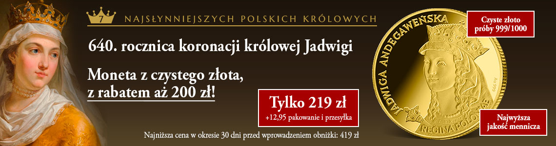 Jadwiga Andegaweńska - złota moneta z okazji 640. rocznicy koronacji polskiej królowej!