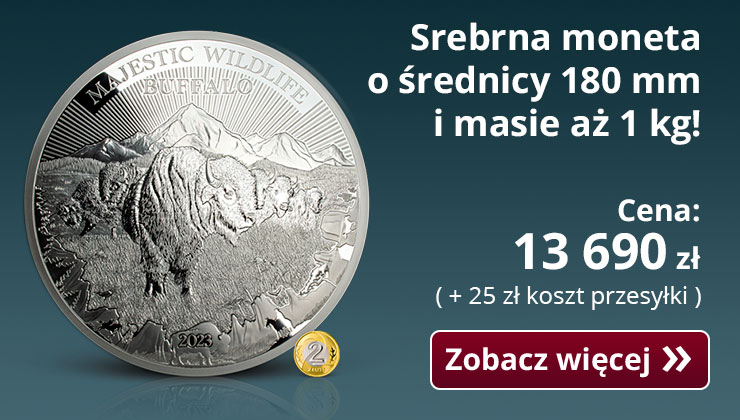 Srebrna moneta o masie 1 kg
i średnicy aż 180 mm!