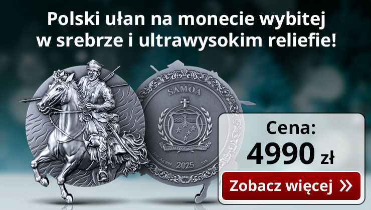 Moneta Polski Ułan to arcydzieło sztuki menniczej o masie aż 5 uncji srebra najczystszej próby 999/1000!