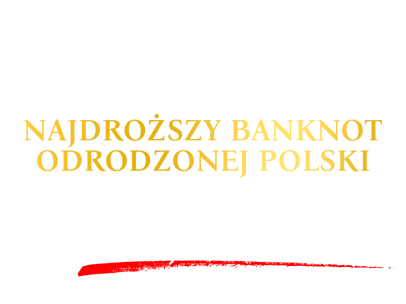 Najdroższy banknot odrodzonej Polski. Replika w symbolicznej cenie nominału - 10 zł za 10 zł