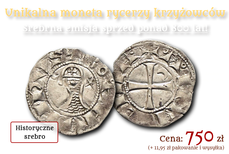 Unikalny srebrny denar hełmowych walecznych rycerzy krzyżowców.