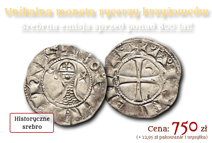 Unikalny srebrny denar hełmowych walecznych rycerzy krzyżowców.