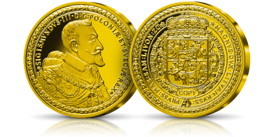 Złota replika 100 dukatów Zygmunta III Wazy. 400. rocznica najdroższej monety Polski i Europy 