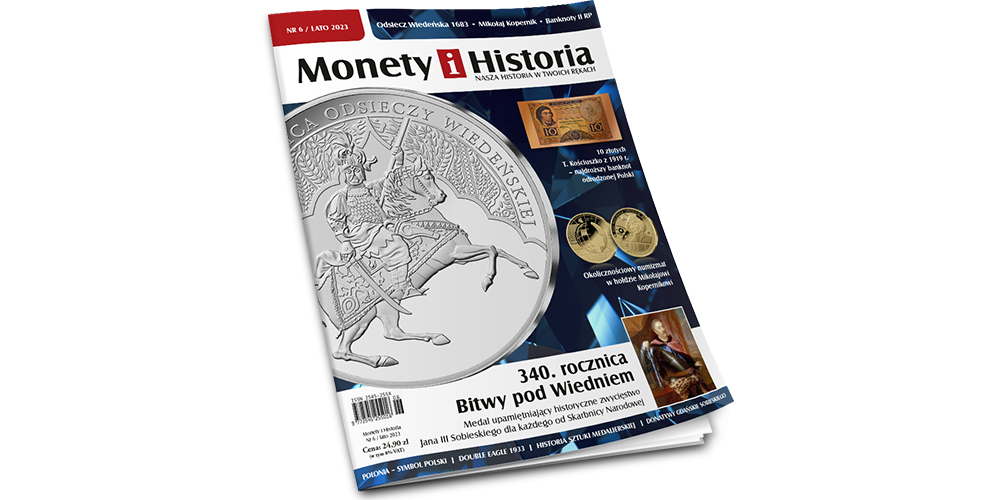 Monety i Historia, nr 6, lato 2023 - magazyn popularnonaukowy wydawany przez Skarbnicę Narodową