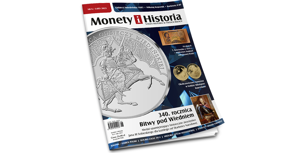 Monety i Historia, nr 6, lato 2023 - magazyn popularnonaukowy wydawany przez Skarbnicę Narodową Monety i Historia, nr 6, lato 2023 - magazyn popularnonaukowy wydawany przez Skarbnicę Narodową