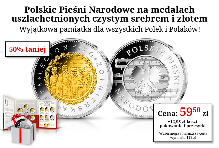 Polskie Pieśni Narodowe na medalach uszlachetnionych czystym srebrem i złotem